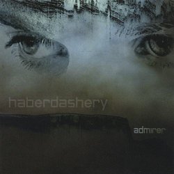 Haberdashery - Admirer (2004)