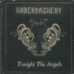Haberdashery - Tonight The Angels (2011)