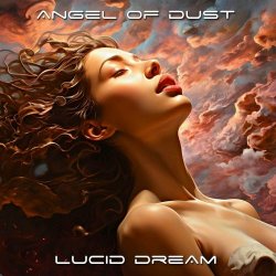 Angel Of Dust - Lucid Dream (2024) [Single]