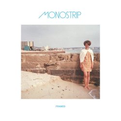 Monostrip - Framed (2015)