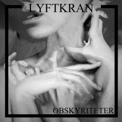 Lyftkran - Obskyriteter (2016)