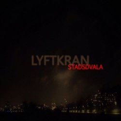Lyftkran - Stadsdvala (2023) [EP]