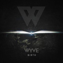 WYVE - Birth (2017)