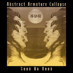 Abstract Armature Collapse - Suna No Onna (2021) [EP]
