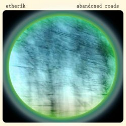 Etherik - Abondoned Roads (2020)