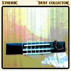 Etherik - Dust Collector (2017)
