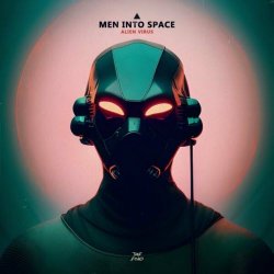 Men Into Space - Alien Virus (2023) [Single]