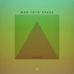 Men Into Space - Solarkill (2020) [Single]