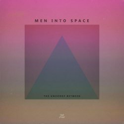 Men Into Space - The Universe Between (2020) [Single]