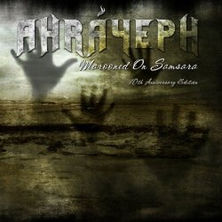 Ahráyeph - Marooned On Samsara (10th Anniversary Edition) (2018)