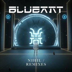 Blue Ant - Nihil / Remixes (2020)