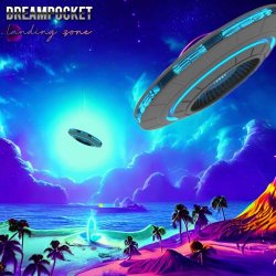 Dreampocket - Landing Zone (2023) [Single]