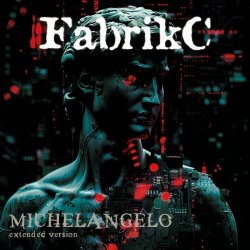 FabrikC - Michelangelo (Extended Version) (2024) [Single]