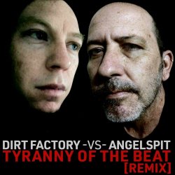 Angelspit - Tyranny Of The Beat (Dirt Factory Remix) (2024) [Single]