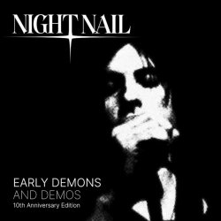 Night Nail - Early Demons And Demos (2024)