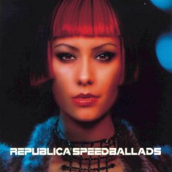 Republica - Speed Ballads (1998)