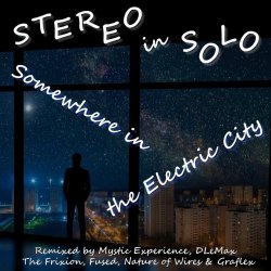 Stereo In Solo - Somewhere In The Electric City (2019) [EP]