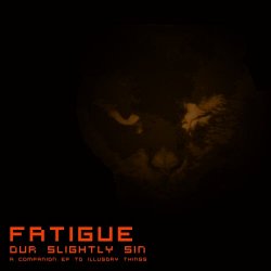 Fatigue - Our Slightly Sin (2020) [EP]