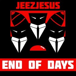 JeezJesus - End Of Days (2024) [Single]