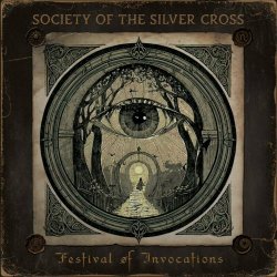 Society Of The Silver Cross - Festival Of Invocations (2024)