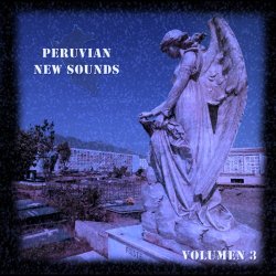 VA - Peruvian New Sounds Vol. 3 (2022)