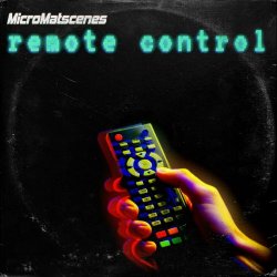 MicroMatscenes - Remote Control (2024) [EP]