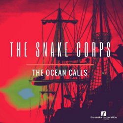 The Snake Corps - The Ocean Calls (2016) [EP]