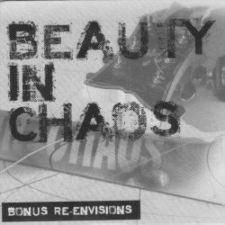 Beauty In Chaos - Bonus Re-Envisions (2021)