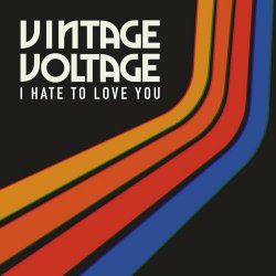 Vintage Voltage - I Hate To Love You (2024) [Single]