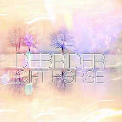 Debrider - Gift Horse (2019) [EP]