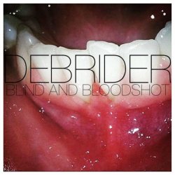 Debrider - Blind And Bloodshot (2015) [EP]