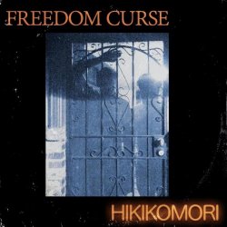 Freedom Curse - Hikikomori (2020)