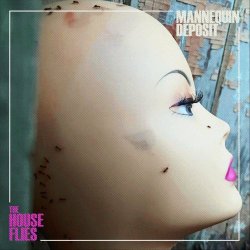 The House Flies - Mannequin Deposit (2024)