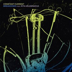 Constant Current - Breakdown (2024) [EP]