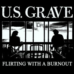 U.S. Grave - Flirting With A Burnout (2024) [Single]