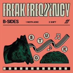 Stuck - Freak Frequency: B-Sides (2024) [EP]