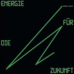 Werner Karloff - Energie Für Die Zukunft (2018)