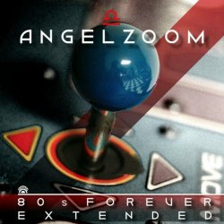 Angelzoom - 80s Forever (Extended) (2024) [Single]