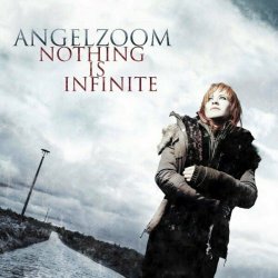 Angelzoom - Nothing Is Infinite (2021) [Reissue]