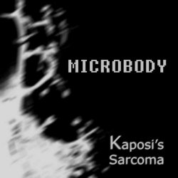 Microbody - Kaposi's Sarcoma (2013) [Single]