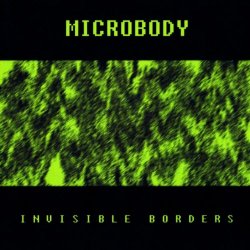 Microbody - Invisible Borders (2007)