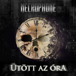 Necrophone - Ütött Az Óra (2012) [Single]