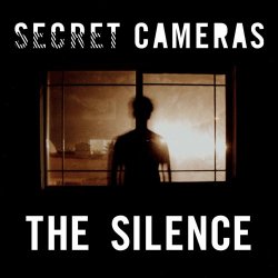 Secret Cameras - The Silence (2020) [Single]