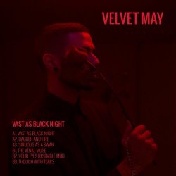 Velvet May - Vast As Black Night (2019) [EP]