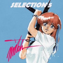 Mitch Murder - Selection 5 (2018)