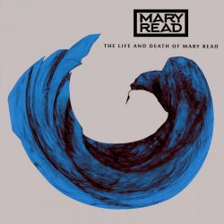 Mary Read - The Life And Death Of Mary Read (2018)