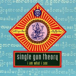 Single Gun Theory - I Am What I See (1992) [EP]