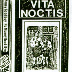 Vita Noctis - Much Money Good Boy No Money Good-Bye (1985)