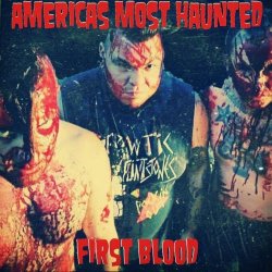 America's Most Haunted - First Blood (2022) [EP]