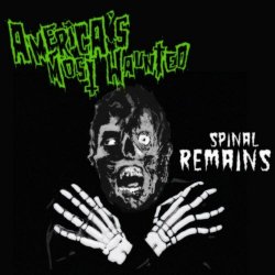 America's Most Haunted - Spinal Remains (2024) [EP]